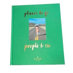 Kate Spade Book “”Places to go People to See”